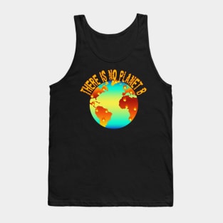 There Is No Planet B Tank Top